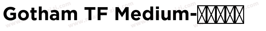 Gotham TF Medium字体转换